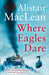 Where Eagles Dare by Alistair MacLean