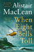 When Eight Bells Toll by Alistair MacLean