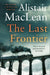 The Last Frontier by Alistair MacLean