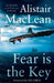 Fear is the Key by Alistair MacLean