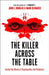 The Killer Across the Table by John E. Douglas