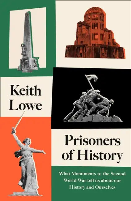 Prisoners of History by Keith Lowe