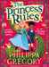 The Princess Rules by Philippa Gregory