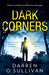Dark Corners by Darren O’Sullivan