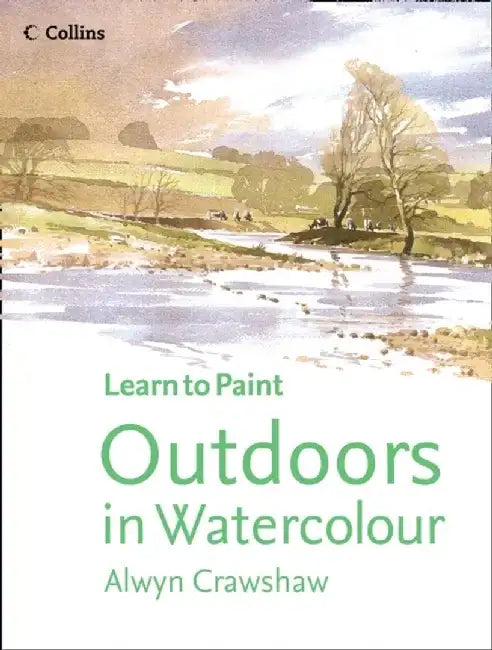 Outdoors in Watercolour (Learn to Paint) by Alwyn Crawshaw
