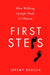 First Steps by Jeremy DeSilva