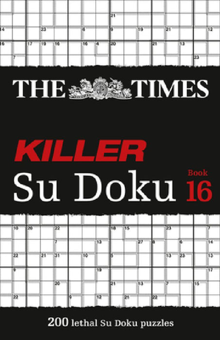 The Times Killer Su Doku Book 16: 200 Lethal Su Doku Puzzles by The Times Mind Games