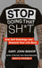 Stop Doing That Sh*t by Gary John Bishop
