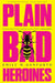 Plain Bad Heroines by Emily M. Danforth