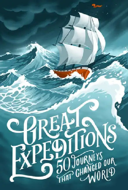 Great Expeditions: 50 Journeys That Changed Our World by Alan Greenwood