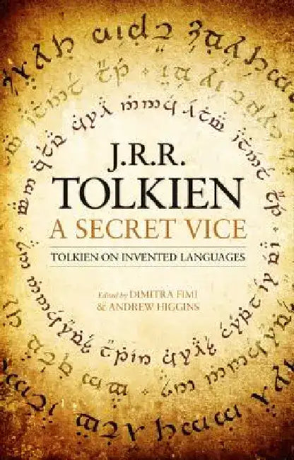 A Secret Vice: Tolkien on Invented Languages by J. R. R. Tolkien