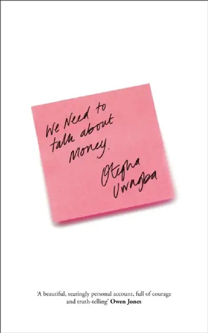 We Need to Talk About Money by Otegha Uwagba