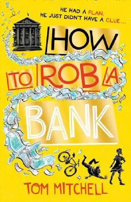 How to Rob a Bank by Tom Mitchell