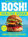 BOSH! Healthy Vegan by Henry Firth