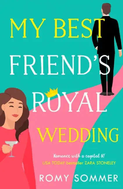 My Best Friend’s Royal Wedding by Romy Sommer