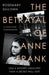 The Betrayal of Anne Frank by Rosemary Sullivan