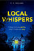 Local Whispers by C. K. Williams