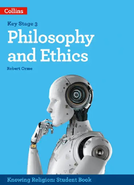 Ks3 Knowing Religion - Philosophy and Ethics by Robert Orme