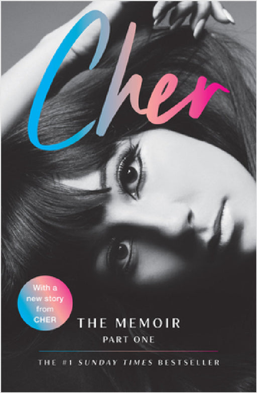 Cher: The Memoir, Part One by Cher