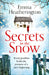 Secrets in the Snow by Heatherington, Emma