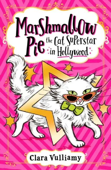 Marshmallow Pie The Cat Superstar in Hollywood by Clara Vulliamy