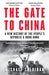 The Gate to China by Michael Sheridan