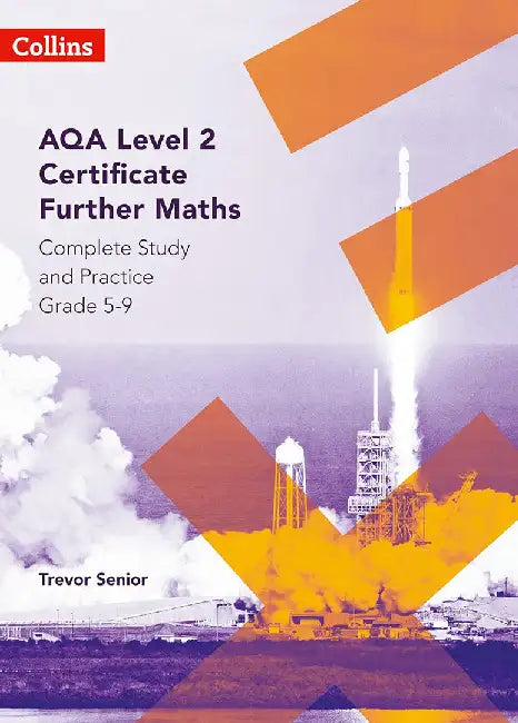 Aqa Level 2 Certificate Further Maths Complete Study and Practice (5-9) by Trevor Senior