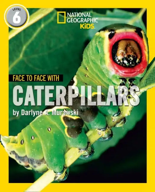 Face to Face with Caterpillars by Darlyne A. Murawski