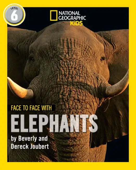 Face to Face with Elephants by Beverly Joubert
