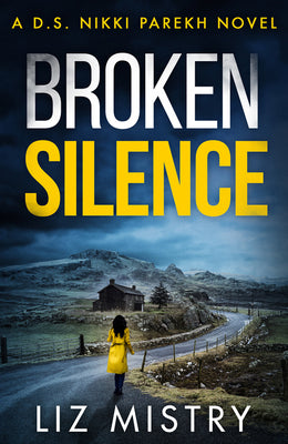 Broken Silence by Liz Mistry