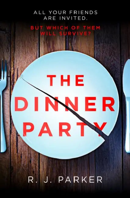 The Dinner Party by R. J. Parker