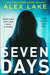 Seven Days by Alex Lake