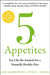 5 Appetites by David Raubenheimer