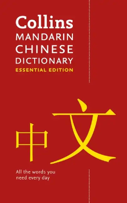 Collins Mandarin Chinese Essential Dictionary by Collins Dictionaries