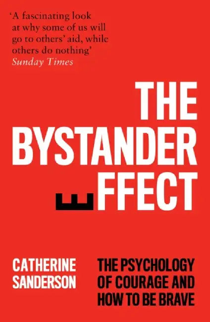 The Bystander Effect by Catherine Sanderson