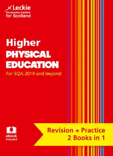 Complete Revision and Practice Sqa Exams - Higher Physical Education Complete Revision and Practice: Revise Curriculum for Excellence Sqa Exams by Leckie