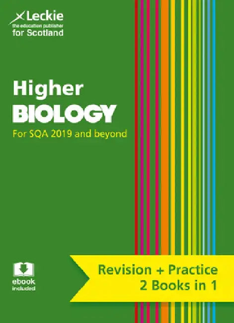 Complete Revision and Practice Sqa Exams - Higher Biology Complete Revision and Practice: Revise Curriculum for Excellence Sqa Exams by Leckie
