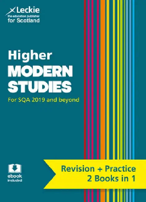 Complete Revision and Practice Sqa Exams - Higher Modern Studies Complete Revision and Practice: Revise Curriculum for Excellence Sqa Exams by Leckie