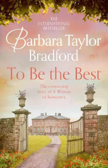 To Be the Best by Barbara Taylor Bradford