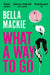 What A Way To Go by Bella Mackie