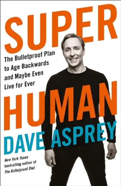 Super Human by Dave Asprey