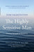 The Highly Sensitive Man by Tom Falkenstein