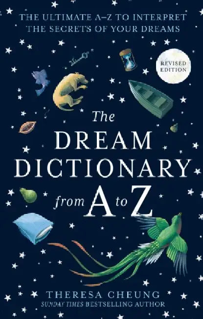 The Dream Dictionary from A to Z [Revised edition] by Theresa Cheung