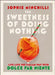 The Sweetness of Doing Nothing by Sophie Minchilli