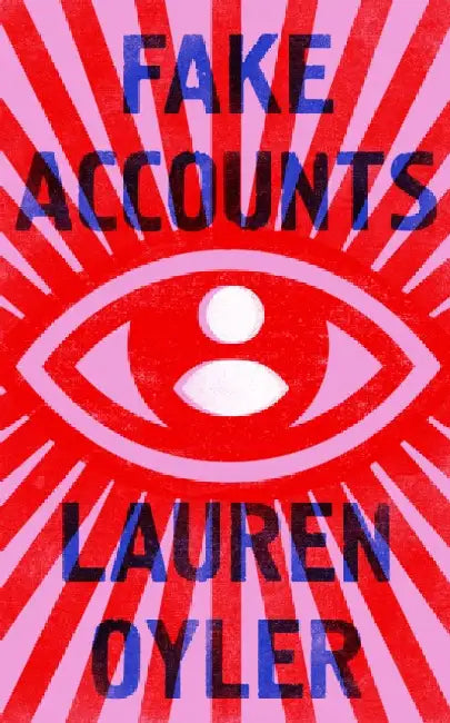 Fake Accounts by Lauren Oyler