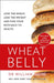 Wheat Belly by MD, William Davis