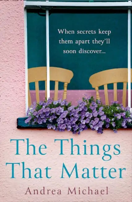 The Things That Matter by Andrea Michael