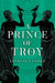 A Prince of Troy (the Troy Quartet, Book 1) by Lindsay Clarke
