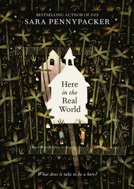 Here in the Real World by Sara Pennypacker