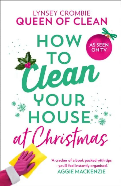 How to Clean Your House at Christmas by Lynsey Queen of Clean